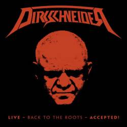 Dirkschneider : Live – Back to the Roots – Accepted!